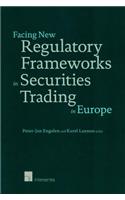 Facing New Regulatory Frameworks in Securities Trading in Europe