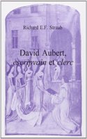 David Aubert, escripvain et clerc