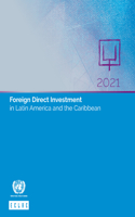 Foreign direct investment in Latin America and the Caribbean 2021
