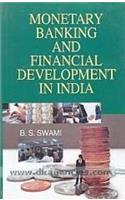 Monetary Banking and Financial Development in India