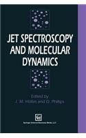 Jet Spectroscopy and Molecular Dynamics