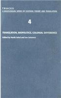 Translation, Biopolitics, Colonial Difference (Traces 4)