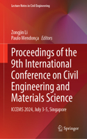Proceedings of the 9th International Conference on Civil Engineering and Materials Science