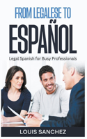 From Legalese to Español: Legal Spanish for Busy Professionals