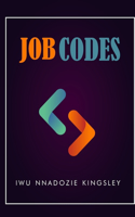 Job Codes: Job Journey, Job Attitude, Job Challenges, Job Pain and It's Resilience with Menial Jobs in Africa
