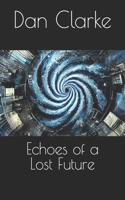 Echoes of a Lost Future: (2 Chronosphere)
