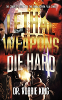 Lethal Weapons Die Hard