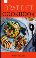 Brat Diet Cookbook: A Complete Guide on Several Delicious and Easy to Make Brat Recipes