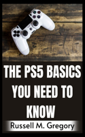 The PS5 Basics You Need to Know