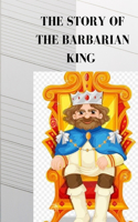 Story of the Barbarian King