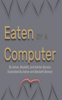 Eaten By A Computer