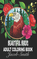 Beautiful Birds: Stress Relieving Designs for Adults Relaxation.(1 Beautiful Birds)