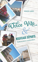 Dolce Vita & nouveaux départs
