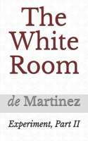 White Room: Experiment, Part II