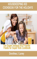 Housekeeping Kid Cookbook for the Holidays