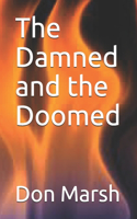 Damned and the Doomed