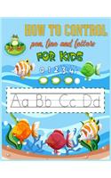 How to control pen, line and letters for kids