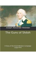 The Guns of Shiloh: A Story of the Great Western Campaign: Large Print