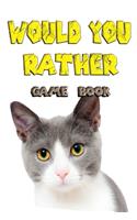 would you rather game book: Would you rather questions fun games, Silly and Hilarious Questions, Themed Interactive and Family friendly question game for boys, girls, kids, tee