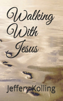 Walking With Jesus