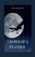 Crows of a Feather