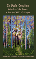 In God's Creation Animals of the Forest A Book for Kids of All Ages