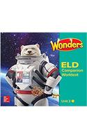 Wonders for English Learners G6 U2 Companion Worktext Beginning: (Reading Wonders Ell and Eld)