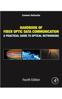 Handbook of Fiber Optic Data Communication