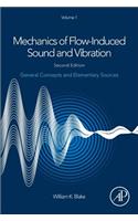 Mechanics of Flow-Induced Sound and Vibration, Volume 1