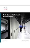 Data Center Virtualization Fundamentals: Understanding Techniques and Designs for Highly Efficient Data Centers with Cisco Nexus, UCS, MDS, and Beyond