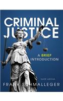 Criminal Justice: A Brief Introduction Plus New Mycjlab with Pearson Etext -- Access Card Package