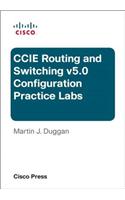 Cisco CCIE Routing and Switching v5.0 Configuration Practice Labs