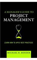 A Manager's Guide to Project Management