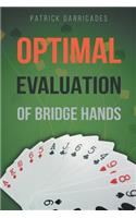 Super Accuracy: Optimal Hand Evaluation in Bridge