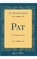 Pat: The Lighthouse Boy (Classic Reprint)