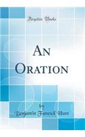 An Oration (Classic Reprint)
