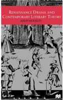 Renaissance Drama and Contemporary Literary Theory