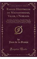 Rasgos Históricos de Magnanimidad, Valor, Y Nobleza
