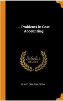 ... Problems in Cost Accounting