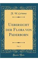 Uebersicht Der Flora Von Paderborn, Vol. 1 (Classic Reprint)