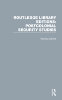 Routledge Library Editions: Postcolonial Security Studies: (Routledge Library Editions: Postcolonial Security Studies)