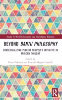 Beyond Bantu Philosophy