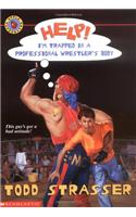 Help! I'm Trapped in a Professional Wrestler's Body