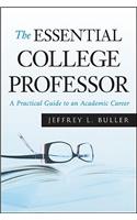 Essential College Professor: A Practical Guide to an Academic Career