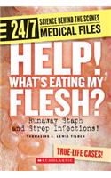 Help! Whats Eating My Flesh?