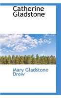Catherine Gladstone: (English)