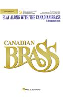 Play Along with the Canadian Brass - Trombone: Book/Online Audio