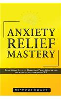 Anxiety Relief Mastery