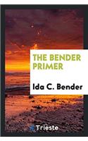 THE BENDER PRIMER