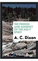 The person and ministry of the Holy Spirit